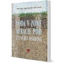 Voda v zóne areácie pôd Žitného ostrova - Július Šútor, Juraj Majerčák, Peter Šurda