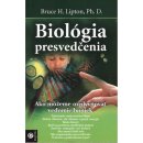 Biológia presvedčenia Bruce H. Lipton