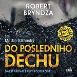 Do posledního dechu - Robert Bryndza – Zboží Mobilmania