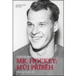 Mr. Hockey: Můj příběh – Hledejceny.cz