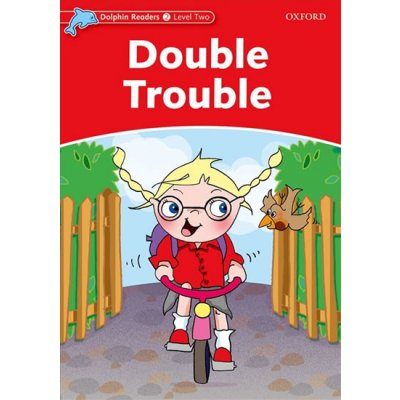 DOLPHIN READERS 2 - DOUBLE TROUBLE - WRIGHT, C. – Zbozi.Blesk.cz