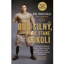 Buď silný, ať se stane cokoli - Mills Travis