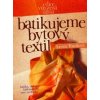 Kniha Batikujeme bytový textil