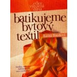 Batikujeme bytový textil – Zboží Mobilmania