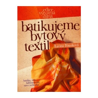 Batikujeme bytový textil – Zbozi.Blesk.cz