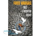 Vargas Fred: Muž s modrými kruhyha – Hledejceny.cz