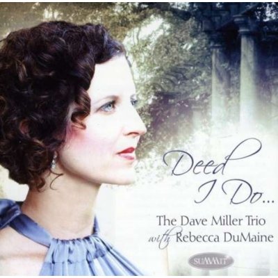 Deed I Do Dave Miller Trio/Reb LP – Zbozi.Blesk.cz