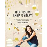 Velmi osobní kniha o zdraví - Slimáková Margit – Zboží Mobilmania