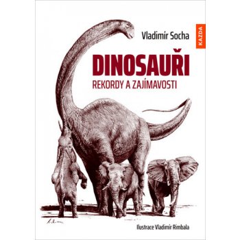 Dinosauři - Rekordy a zajímavosti - Vladimír Socha