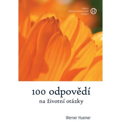 100 odpovědí na životní otázky Werner Huemer