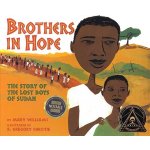 Brothers in Hope: The Story of the Lost Boys of the Sudan Williams MaryPevná vazba – Hledejceny.cz
