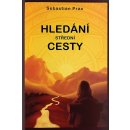 Hledání střední cesty - Sebastian Prax