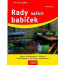 Rady našich babiček - Zahrada plus