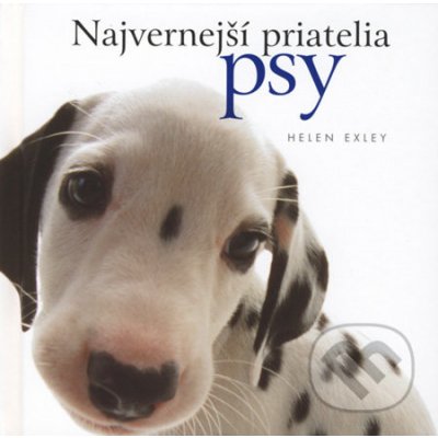Najvernejší priatelia psy - Helen Exley – Hledejceny.cz