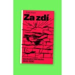 Za zdí: Východní Německo 1949-1990 – Hledejceny.cz