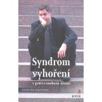 Syndrom vyhoření v práci a osobním životě - Kallwass Angelika – Hledejceny.cz