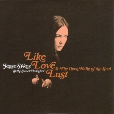 Sykes, Jesse & Sweet Here - Like, Love, Lust & The