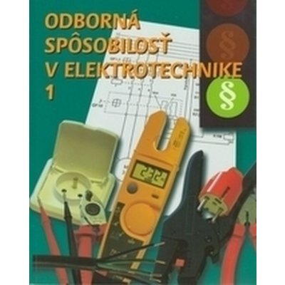 Odborná spôsobilosť v elektrotechnike 1. - Ján Meravý, Karel Kocman, Jiří Kroupa – Zboží Mobilmania