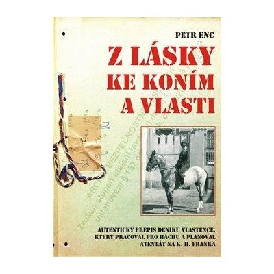 Z lásky ke koním a vlasti - Enc, Petr, Brožovaná