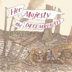 Decemberists - Her Majesty, The Decemberists CD – Hledejceny.cz