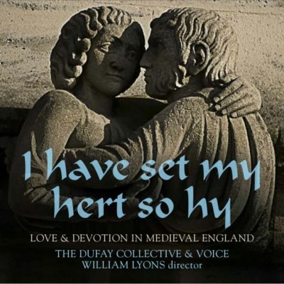 Dufay Collective - I Have Set My Hert So Hy CD – Zboží Mobilmania