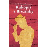 Rukopis z Březinky - Dos Santos José Rodrigues – Hledejceny.cz