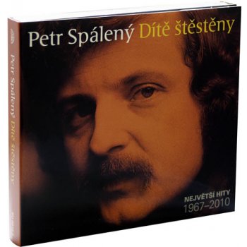 Petr Spálený - Dítě štěstěny - Největší hity 1967 - 2010 CD