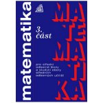 MATEMATIKA PRO SOŠ A STUDIJNÍ OBORY SOU 3.ČÁST - Oldřich Odvárko; Jana Řepová – Sleviste.cz