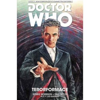 Dvanáctý Doctor Who - Terorformace - Morrison, Robbie