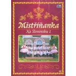 Mistříňanka: Na Slovensku 1 DVD – Sleviste.cz