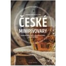 České minipivovary - Kapesní průvodce pro milovníky dobrého piva
