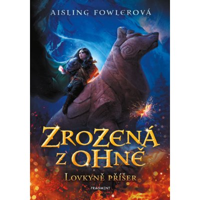 Zrozená z ohně – Lovkyně příšer