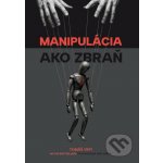 Manipulácia ako zbraň - Tomáš Vepi – Zboží Mobilmania