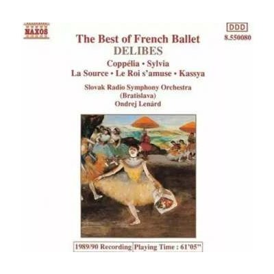 Léo Delibes - Coppélia • Sylvia • La Source • Le Roi S'amuse • Kassya CD – Hledejceny.cz