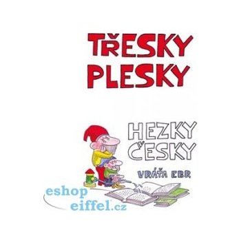 Třesky plesky hezky česky