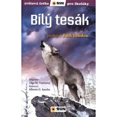 Bílý tesák - Světová četba pro školáky, 1. vydání - Jack London – Hledejceny.cz