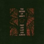 Sisters Of Mercy - First And Last And Always - Remastered CD – Hledejceny.cz