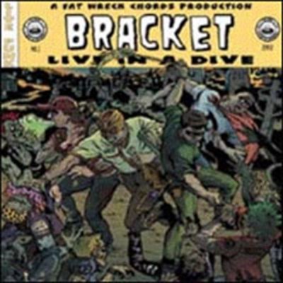 Bracket - Live In A Dive – Zbozi.Blesk.cz