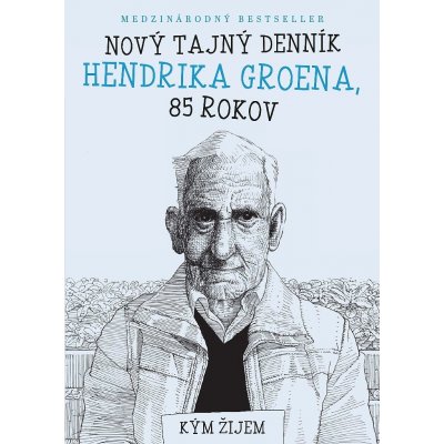 Nový tajný denník Hendrika Groena, 85 rokov - Hendrik Groen