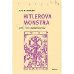 Hitlerova monstra - Třetí říše a nadpřirozeno - Eric Kurlander – Hledejceny.cz