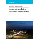 Urgentní medicína v klinické praxi lékaře - Šeblová Jana, Knor Jiří a kolektiv