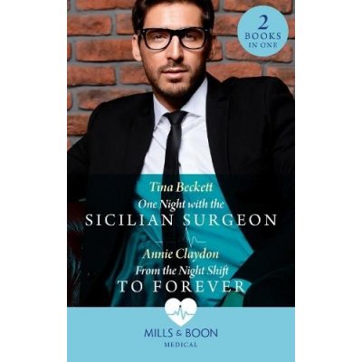 One Night With The Sicilian Surgeon / From The Night Shift To Forever – Zbozi.Blesk.cz