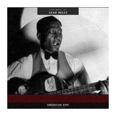 Leadbelly - American Epic - The Best of Lead Belly LP – Hledejceny.cz