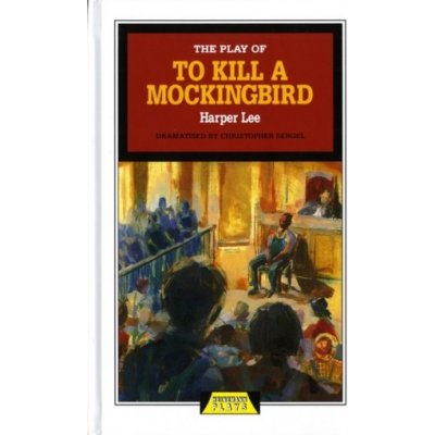 H. Lee, C. Sergel - The Play of "To Kill a Mockingb