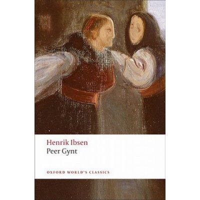 Peer Gynt: A Dramatic Poem - Ibsen Henrik