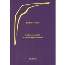 Anthroposofické utváření společenství - Rudolf Steiner