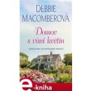 Domov s vůní květin - Debbie Macomberová