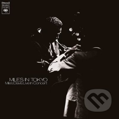 Miles Davis - Miles In Tokyo LP - Miles Davis – Zbozi.Blesk.cz