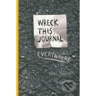 Wreck This Journal Everywhere - Keri Smith