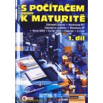 S počítačem nejen k maturitě - 1. díl - 6. vydání Navrátil Pavel – Hledejceny.cz